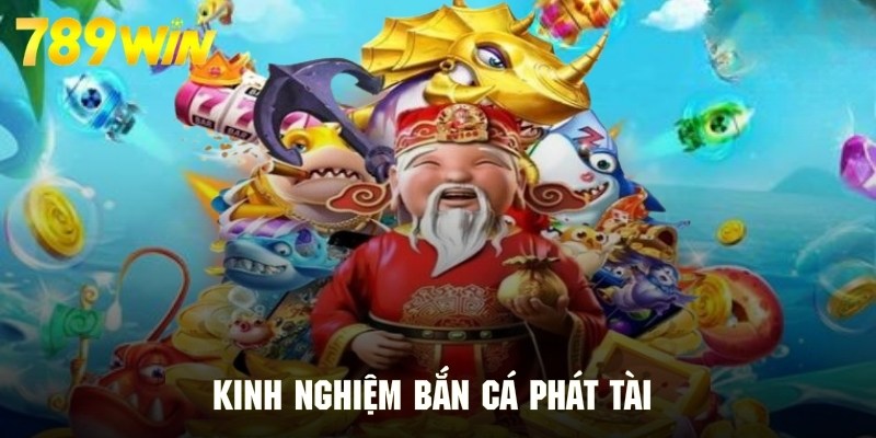 Kinh nghiệm tuyệt vời để săn cá và phát tài ngay