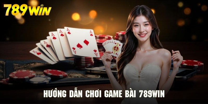 Hướng dẫn tạo ID và trải nghiệm game bài tại 789WIN Hướng dẫn tạo ID và trải nghiệm game bài tại 789WIN