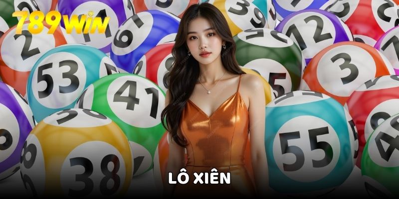 Vài nét về lô xiên 789Win