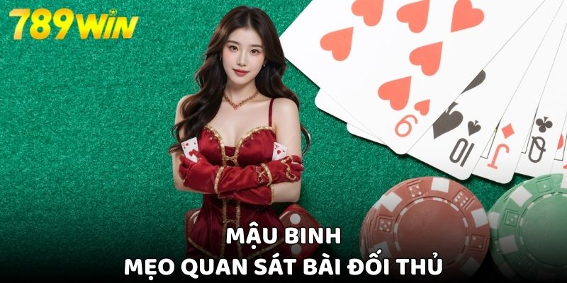 Mẹo quan sát và đọc vị bài của đối thủ Mẹo quan sát và đọc vị bài của đối thủ
