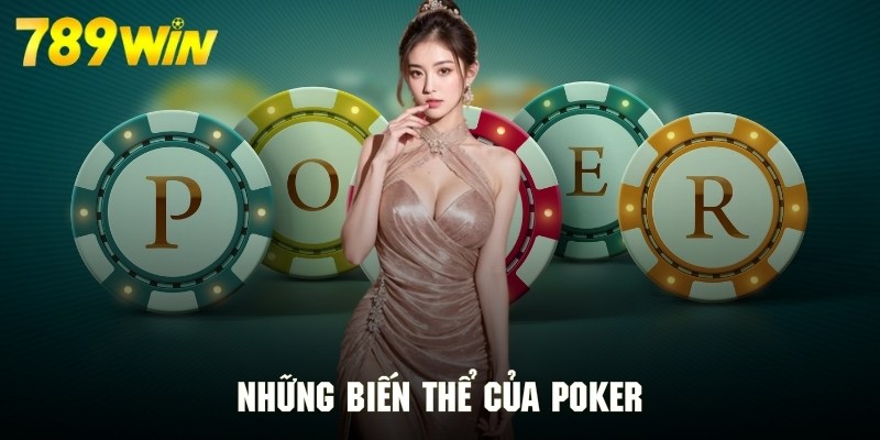Điểm danh một số biến thể nổi bật của trò chơi poker