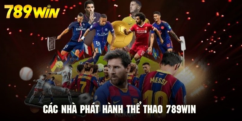 Các nhà phát hành thể thao nổi tiếng hợp tác với 789WIN Các nhà phát hành thể thao nổi tiếng hợp tác với 789WIN
