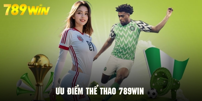 Ưu điểm tạo nên sức cuốn hút và hấp dẫn cho sảnh thể thao 789WIN Ưu điểm tạo nên sức cuốn hút và hấp dẫn cho sảnh thể thao 789WIN